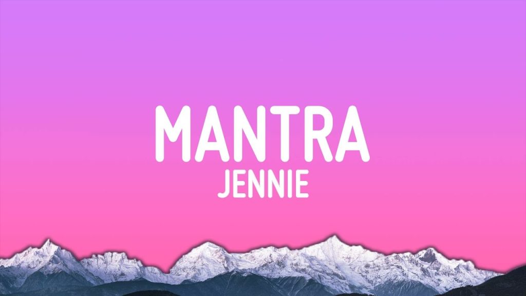 متن و ترجمه آهنگ Mantra از JENNIE