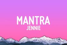 متن و ترجمه آهنگ Mantra از JENNIE