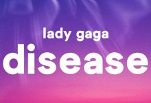 متن و ترجمه آهنگ Disease از Lady Gaga