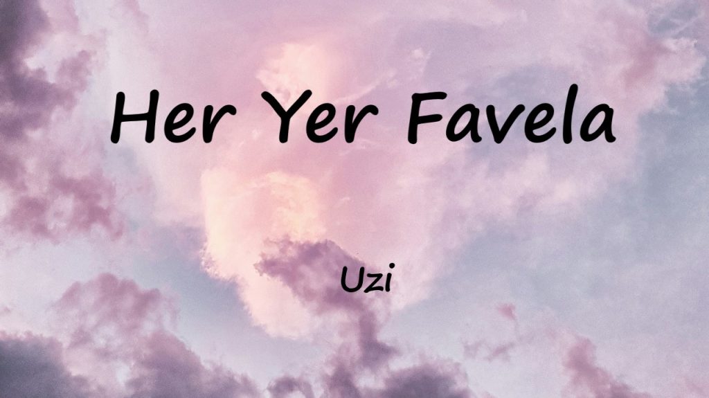 متن و ترجمه آهنگ Her Yer Favela از Uzi