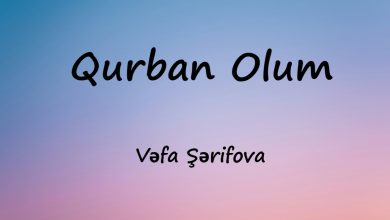 متن و ترجمه آهنگ Qurban Olum از Vəfa Şərifova