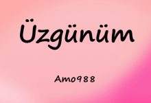 متن و ترجمه آهنگ Üzgünüm از Amo988