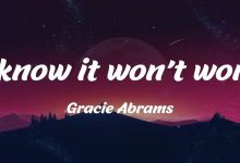 متن و ترجمه آهنگ I Knew It, I Know You از Gracie Abrams