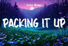 متن و ترجمه آهنگ Packing It Up از Gracie Abrams