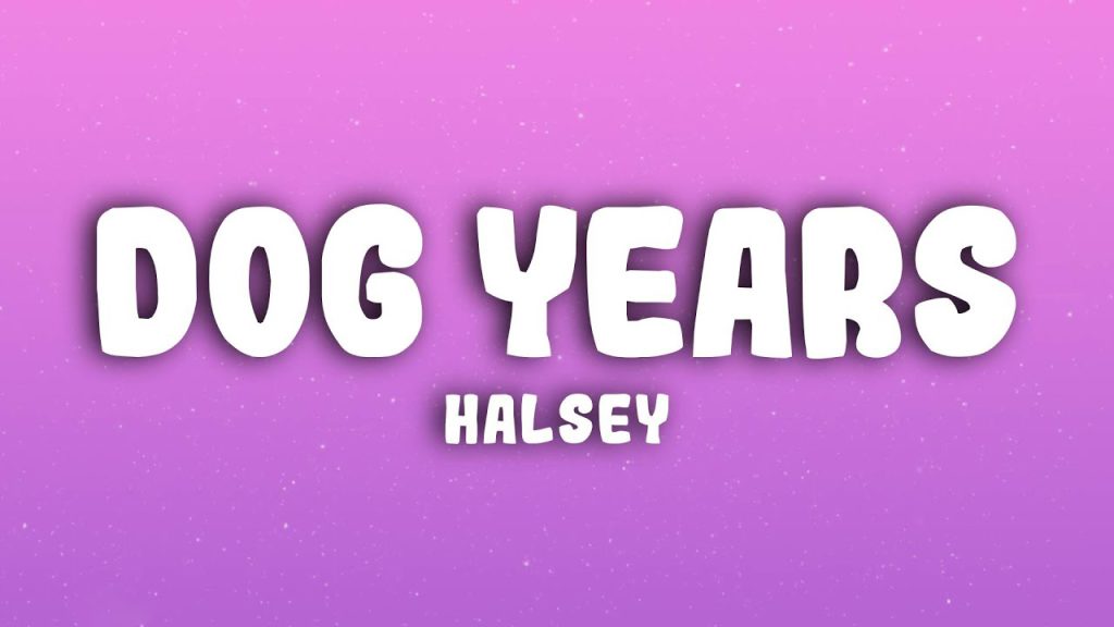 متن و ترجمه آهنگ Dog Years از Halsey