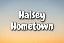 متن و ترجمه آهنگ Hometown از Halsey