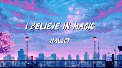 متن و ترجمه آهنگ I Believe in Magic از Halsey