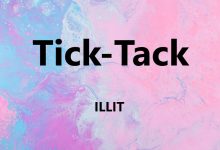 متن و ترجمه آهنگ Tick-Tack از ILLIT