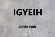 متن و ترجمه آهنگ IGYEIH از Linkin Park