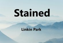 متن و ترجمه آهنگ Stained از Linkin Park