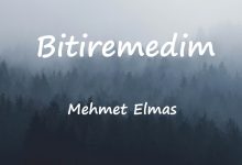 متن و ترجمه آهنگ Bitiremedim از Mehmet Elmas