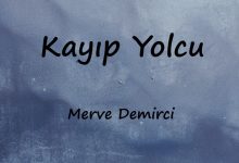 متن و ترجمه آهنگ Kayıp Yolcu از Merve Demirci