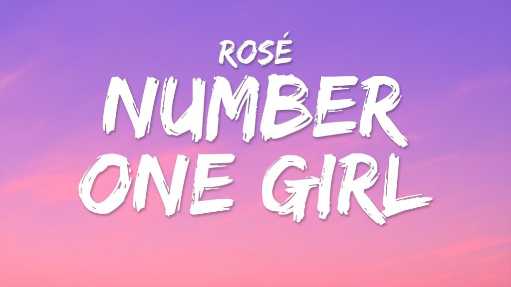 متن و ترجمه آهنگ number one girl از Rosé عضو BLACKPINK