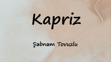 متن و ترجمه آهنگ Kapriz از Şəbnəm Tovuzlu