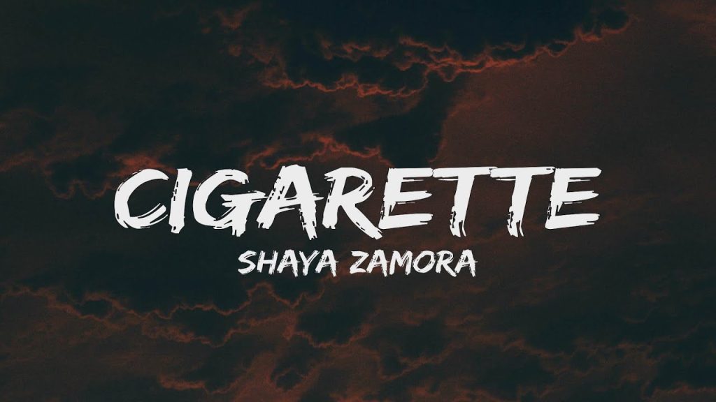 متن و ترجمه آهنگ Cigarette از Shaya Zamora