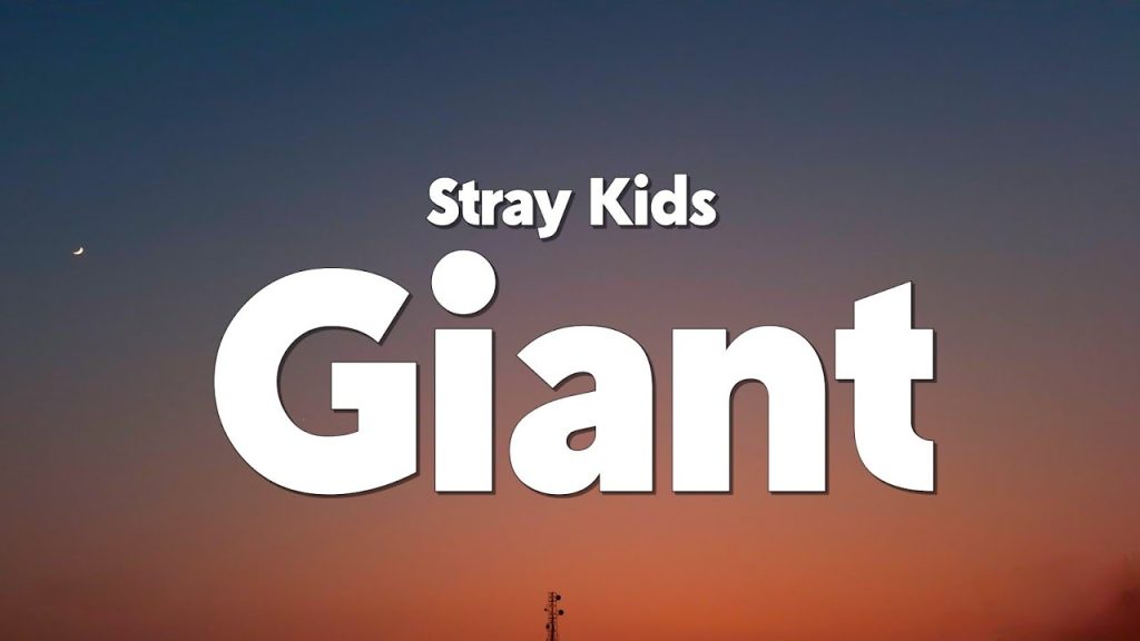 متن و ترجمه آهنگ GIANT از Stray Kids