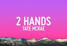 متن و ترجمه آهنگ 2 hands از Tate McRae