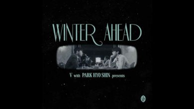 متن و ترجمه آهنگ Winter Ahead از V (Taehyung) و PARK HYO SHIN