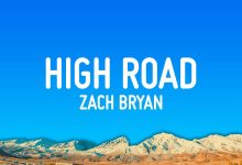 متن و ترجمه آهنگ High Road از Zach Bryan