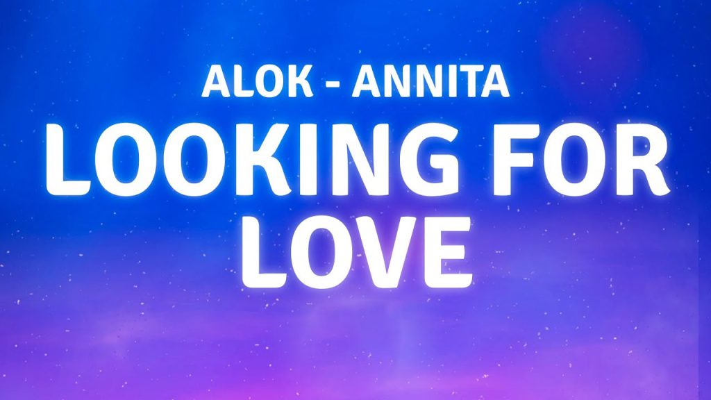 متن و ترجمه آهنگ Looking For Love از Alok و Anitta