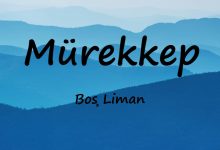 متن و ترجمه آهنگ Mürekkep از Boş Liman