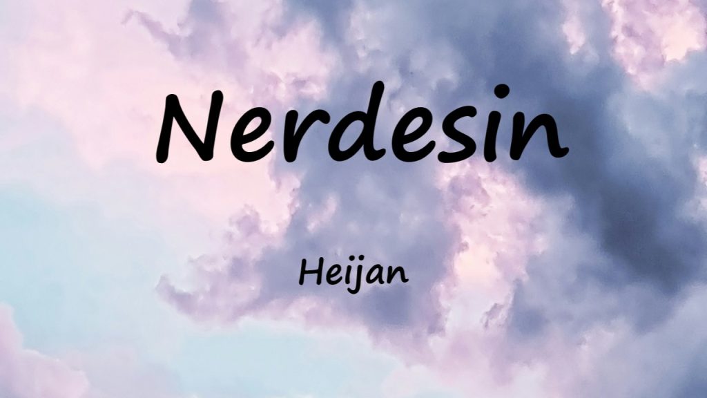 متن و ترجمه آهنگ Nerdesin از Heijan