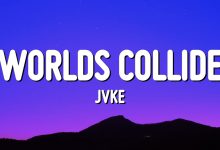 متن و ترجمه آهنگ Worlds Collide از JVKE