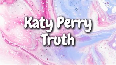 متن و ترجمه آهنگ TRUTH از Katy Perry