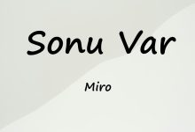 متن و ترجمه آهنگ Sonu Var از Miro