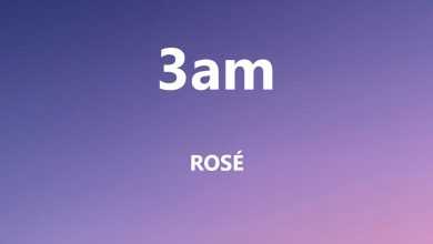 متن و ترجمه آهنگ 3am از ROSÉ