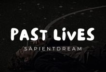 متن و ترجمه آهنگ past lives از sapientdream و Slushii