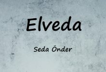 متن و ترجمه آهنگ Elveda از Seda Önder