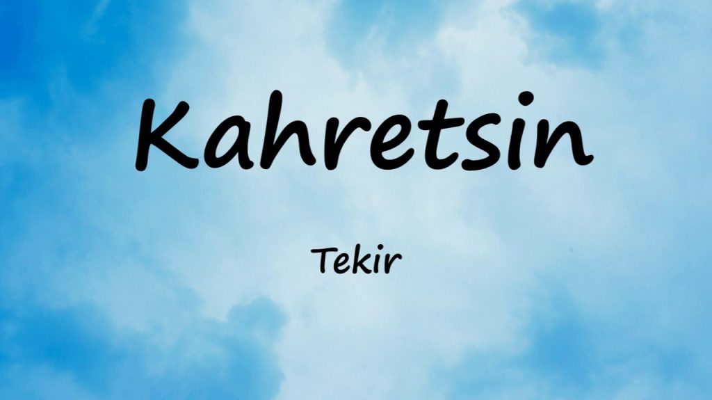 متن و ترجمه آهنگ Kahretsin از Tekir