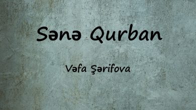 متن و ترجمه آهنگ Sənə Qurban از Vəfa Şərifova