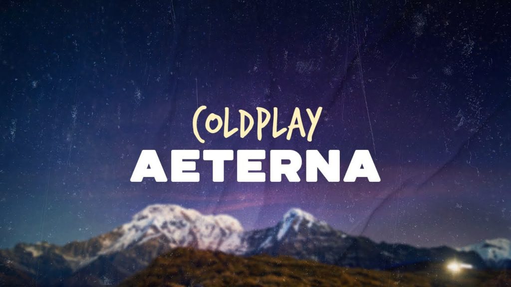 متن و ترجمه آهنگ AETERNA از Coldplay