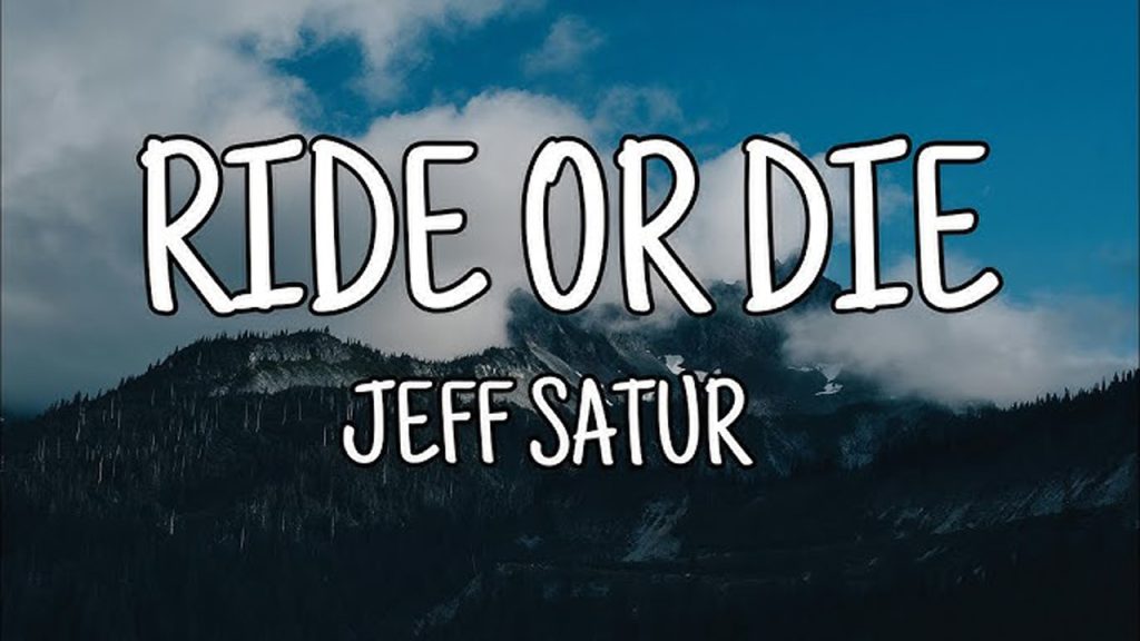 متن و ترجمه آهنگ Ride or Die از Jeff Satur