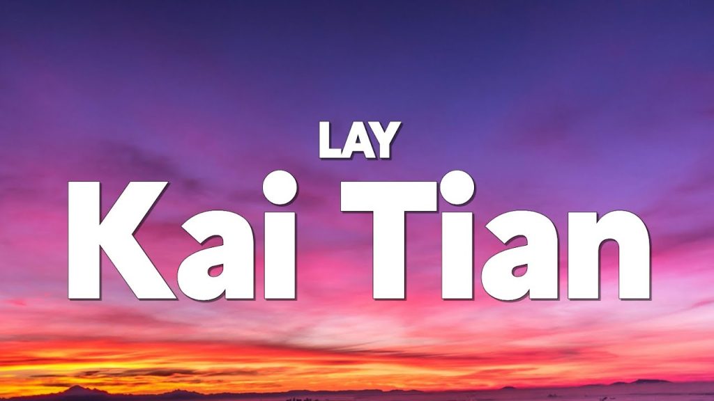 متن و ترجمه آهنگ Kai Tian از LAY