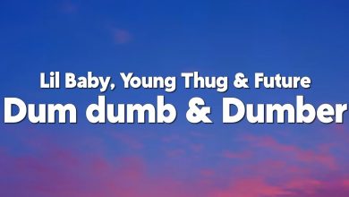 متن و ترجمه آهنگ Dum Dumb and Dumber از Lil Baby و Young Thug و Future