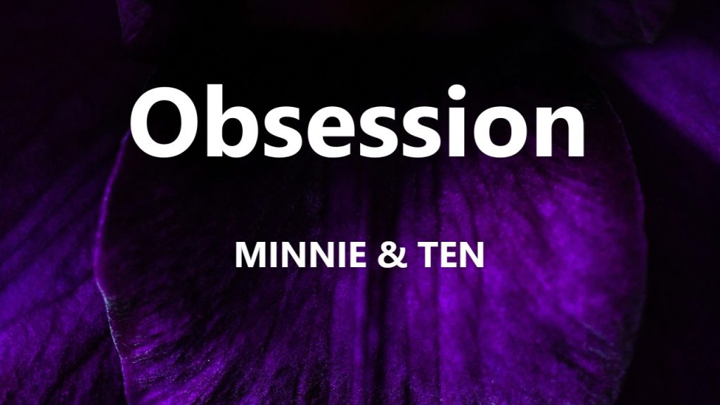 متن و ترجمه آهنگ Obsession از MINNIE و TEN