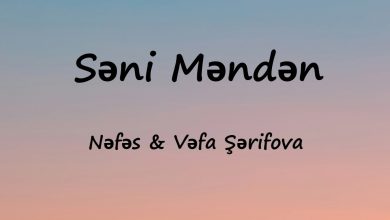 متن و ترجمه آهنگ Səni Məndən از Nəfəs و Vəfa Şərifova