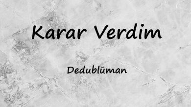متن و ترجمه آهنگ Karar Verdim از Dedublüman