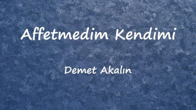 متن و ترجمه آهنگ Affetmedim Kendimi از Demet Akalın