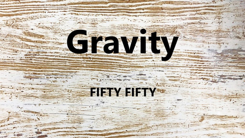 متن و ترجمه آهنگ Gravity از FIFTY FIFTY