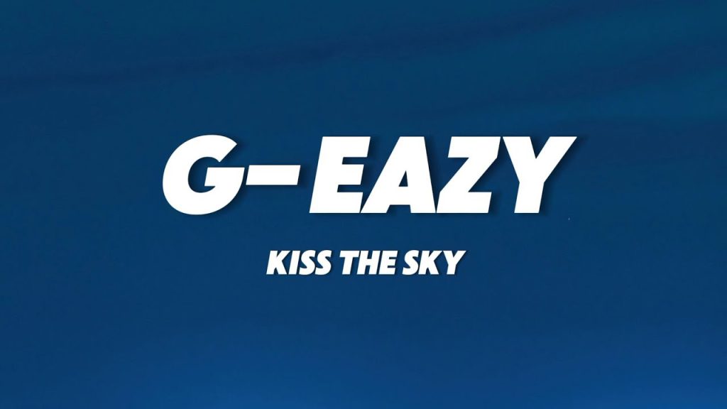 متن و ترجمه آهنگ Kiss The Sky از G-Eazy