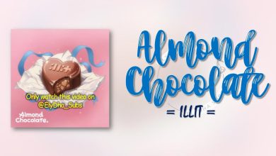 متن و ترجمه آهنگ Almond Chocolate از ILLIT