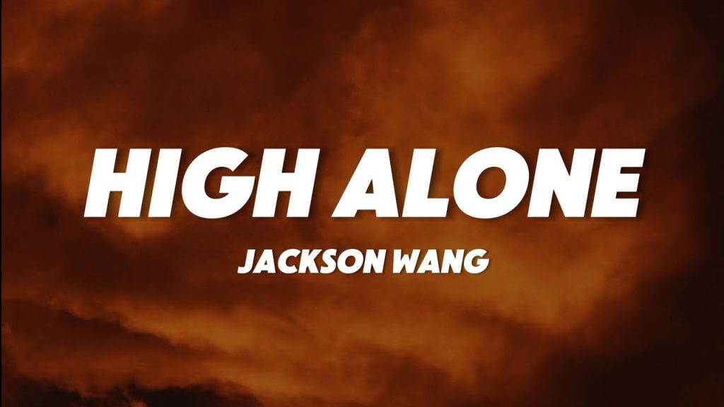 متن و ترجمه آهنگ High Alone از Jackson Wang