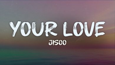 متن و ترجمه آهنگ Your Love از JISOO