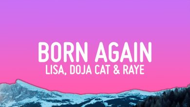 متن و ترجمه آهنگ BORN AGAIN از LISA و Doja Cat و RAYE