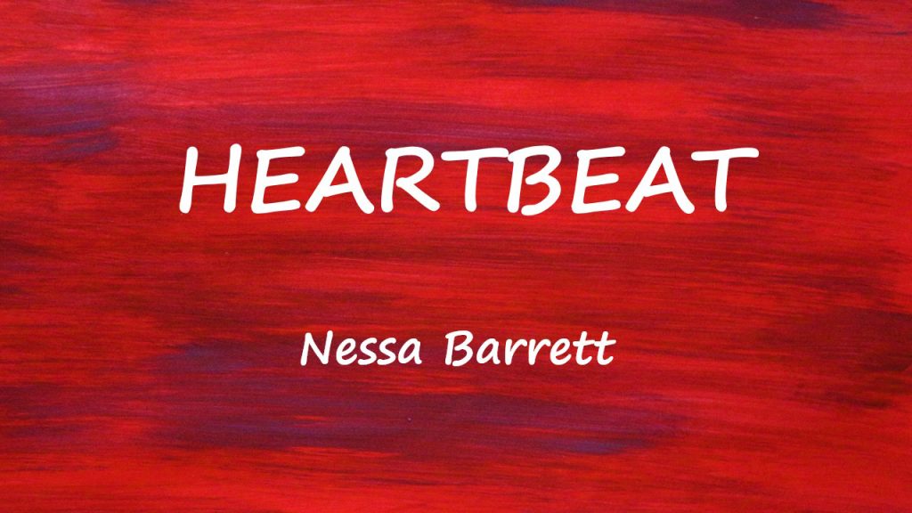 متن و ترجمه آهنگ HEARTBEAT از Nessa Barrett