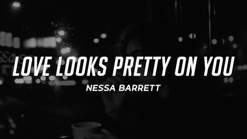 متن و ترجمه آهنگ LOVE LOOKS PRETTY ON YOU از Nessa Barrett